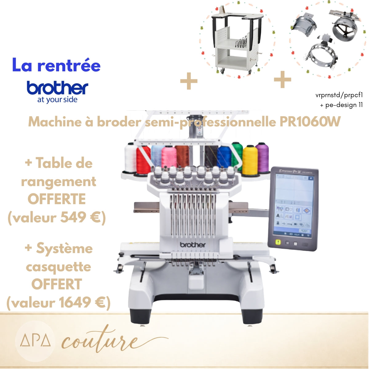 BROTHER PR1060W Machine à broder semi-pro + table OFFERTE + système à casquette OFFERT