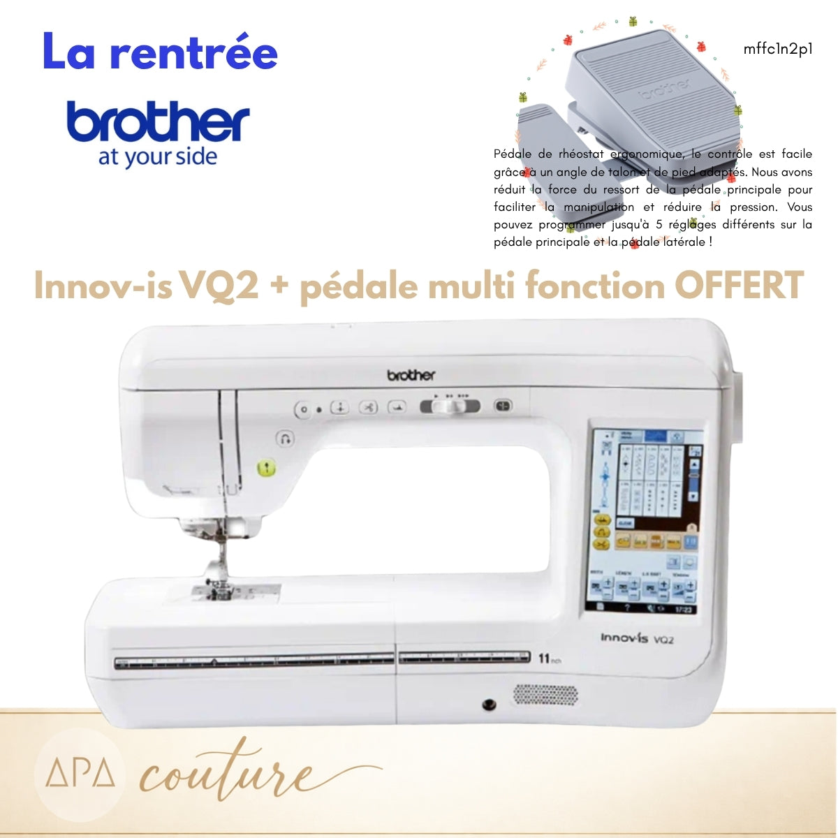 BROTHER Innovis VQ2 Machine à coudre + Pédale multifonction OFFERTE
